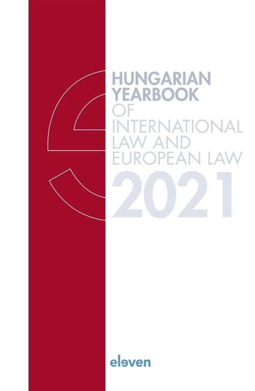 Hungarian Yearbook of International Law and European Law 2021 (Hardcover)