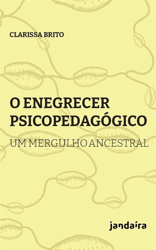 O enegrecer psicopedag?ico (Paperback)