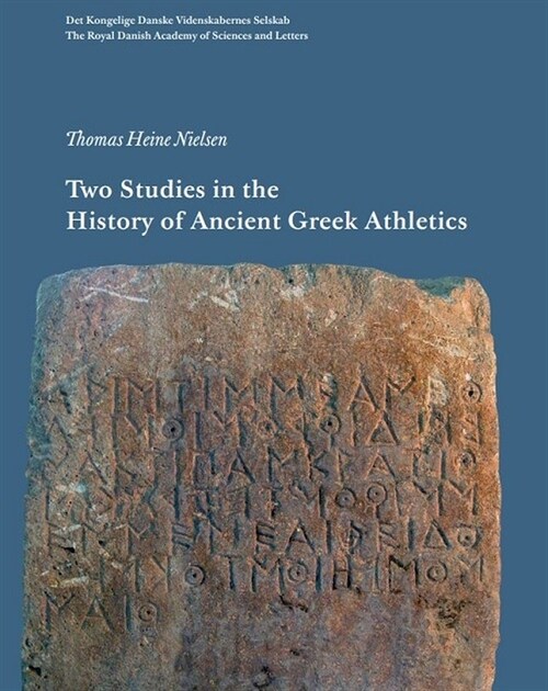 Two Studies in the History of Ancient Greek Athletics (Paperback)