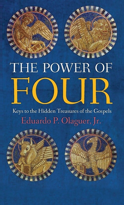Power of Four: Keys to the Hidden Treasures of the Gospels (Hardcover)