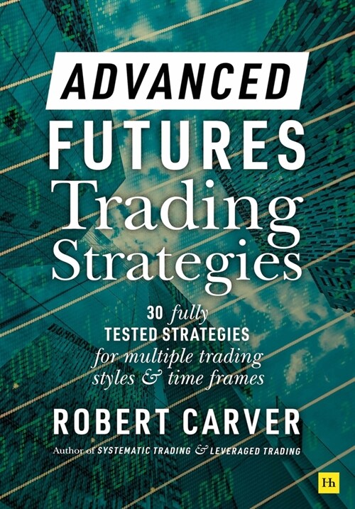 Advanced Futures Trading Strategies (Hardcover)