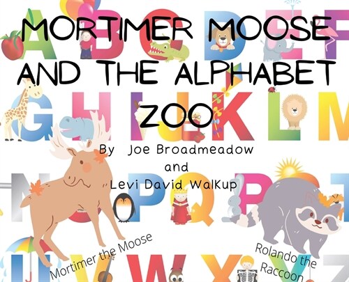 Mortimer Moose and the Alphabet Zoo (Hardcover)