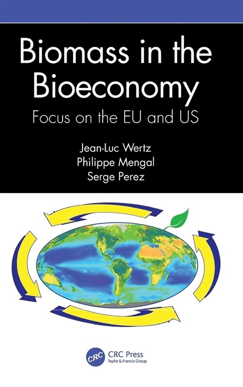 Biomass in the Bioeconomy : Focus on the EU and US (Hardcover)