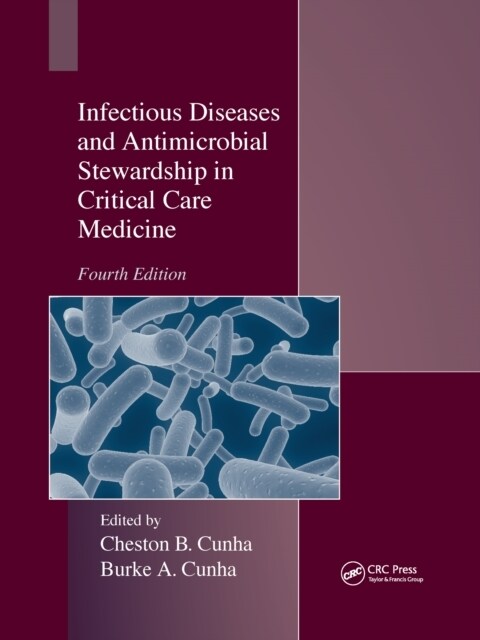 Infectious Diseases and Antimicrobial Stewardship in Critical Care Medicine (Paperback, 4 ed)