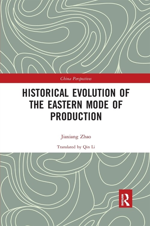 Historical Evolution of the Eastern Mode of Production (Paperback)