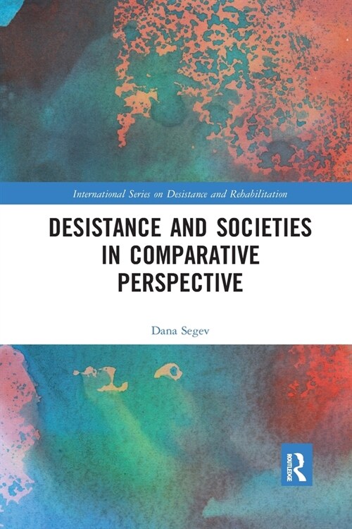 Desistance and Societies in Comparative Perspective (Paperback)