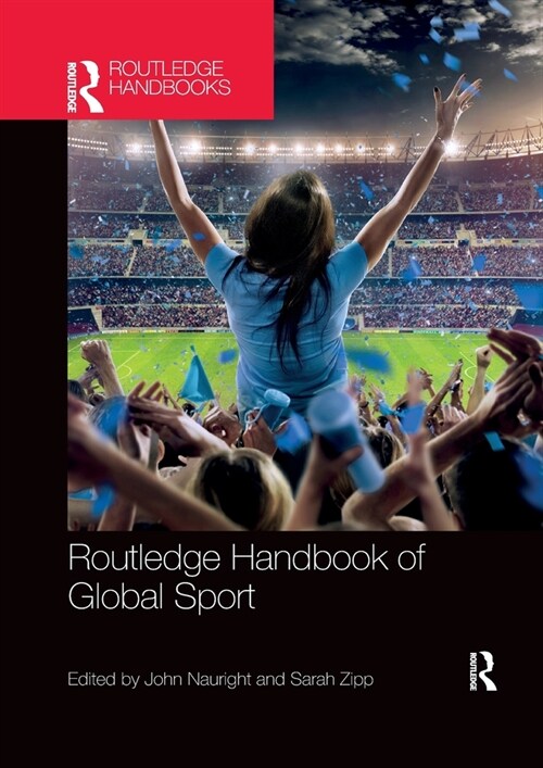 Routledge Handbook of Global Sport (Paperback)