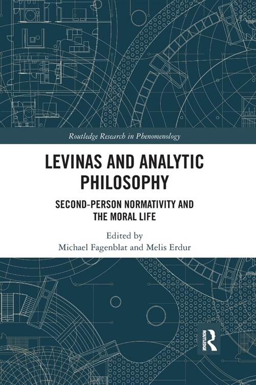 Levinas and Analytic Philosophy : Second-Person Normativity and the Moral Life (Paperback)
