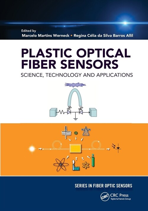 Plastic Optical Fiber Sensors : Science, Technology and Applications (Paperback)