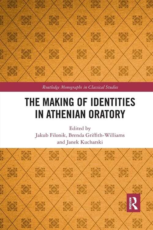 The Making of Identities in Athenian Oratory (Paperback)