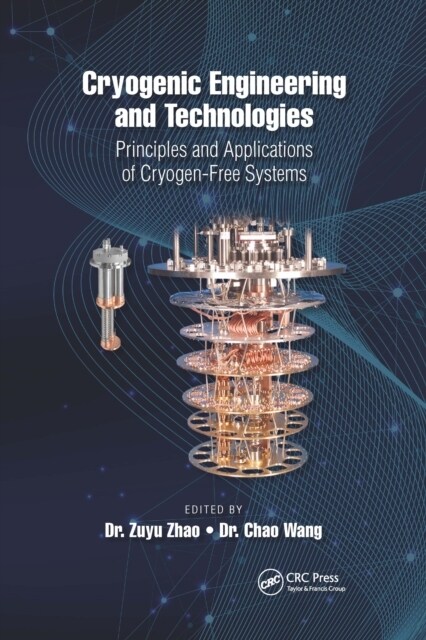 Cryogenic Engineering and Technologies : Principles and Applications of Cryogen-Free Systems (Paperback)