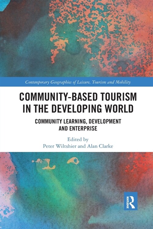 Community-Based Tourism in the Developing World : Community Learning, Development & Enterprise (Paperback)
