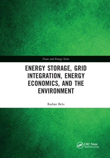 Energy Storage, Grid Integration, Energy Economics, and the Environment (Paperback)
