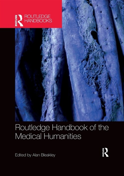 Routledge Handbook of the Medical Humanities (Paperback)