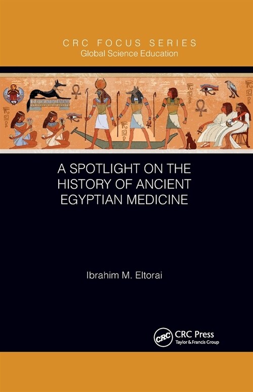 A Spotlight on the History of Ancient Egyptian Medicine (Paperback)