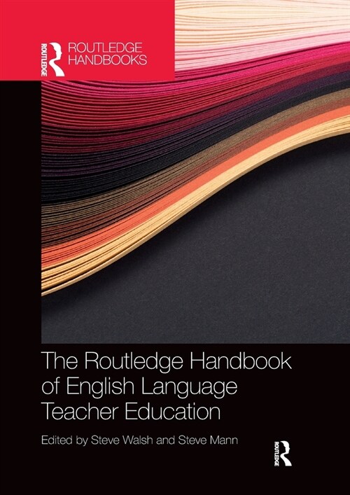 The Routledge Handbook of English Language Teacher Education (Paperback)