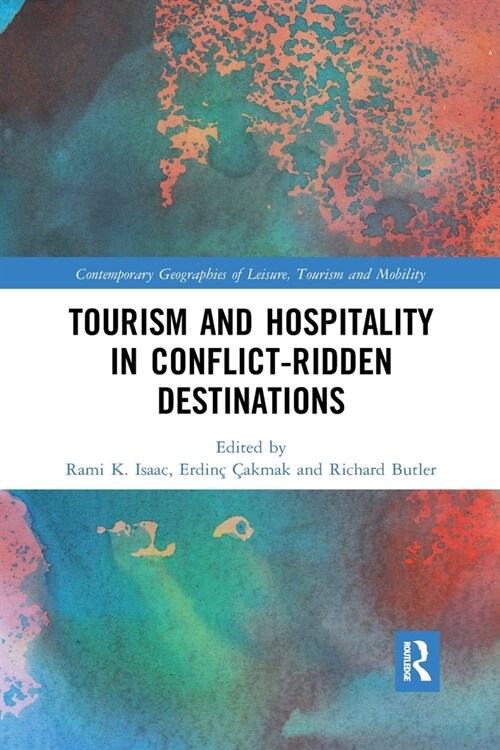 Tourism and Hospitality in Conflict-Ridden Destinations (Paperback)