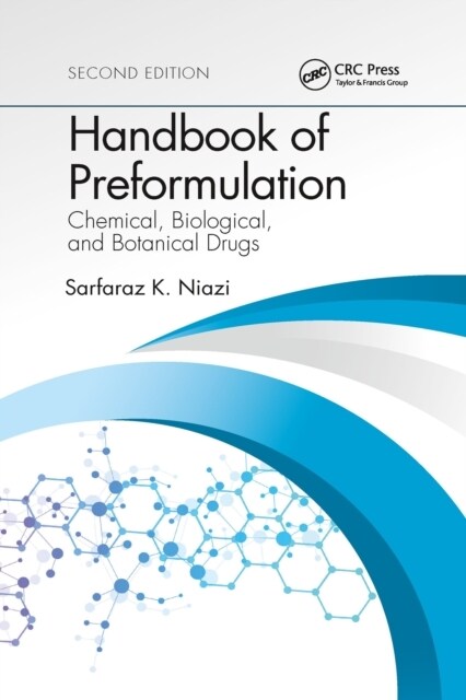 Handbook of Preformulation : Chemical, Biological, and Botanical Drugs, Second Edition (Paperback, 2 ed)