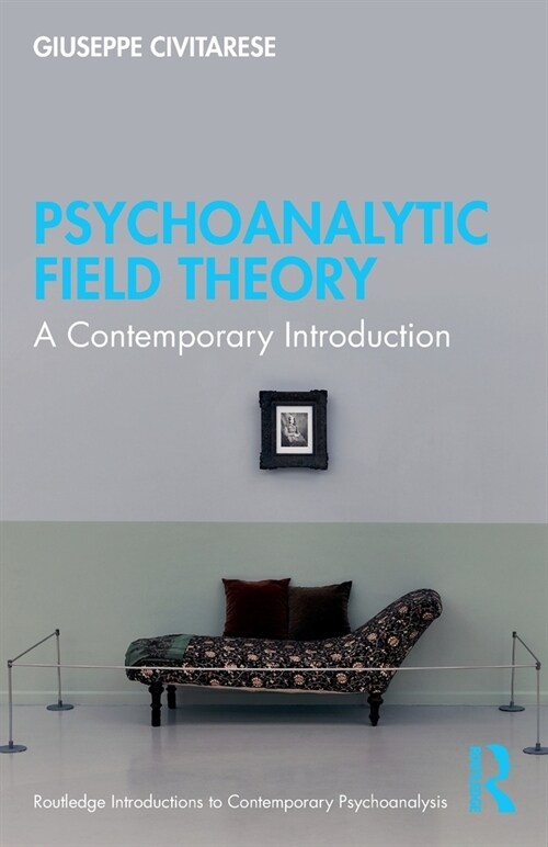 Psychoanalytic Field Theory : A Contemporary Introduction (Paperback)