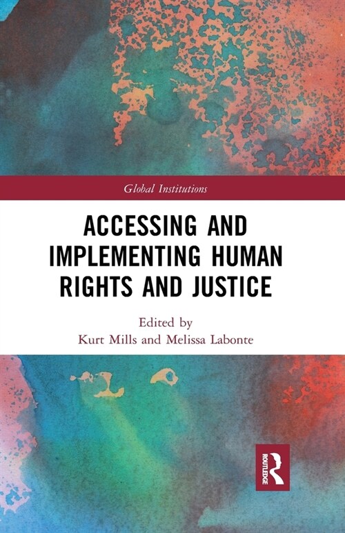 Accessing and Implementing Human Rights and Justice (Paperback)