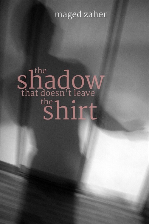 The Shadow That Doesnt Leave the Shirt (Paperback)