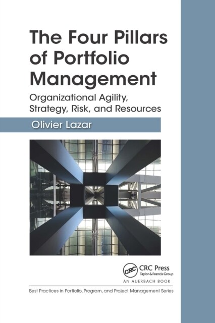 The Four Pillars of Portfolio Management : Organizational Agility, Strategy, Risk, and Resources (Paperback)