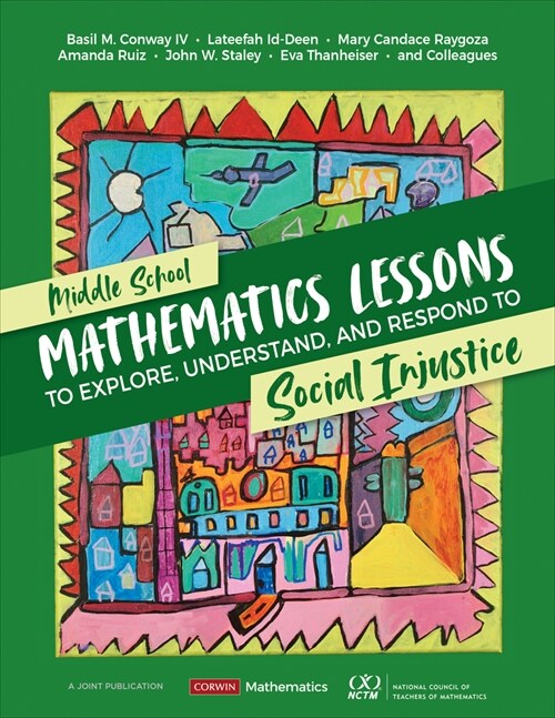 Middle School Mathematics Lessons to Explore, Understand, and Respond to Social Injustice (Paperback)