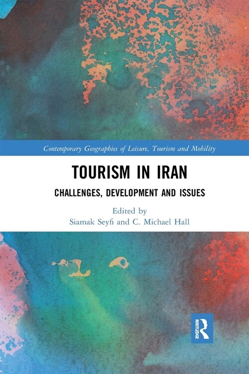 Tourism in Iran : Challenges, Development and Issues (Paperback)