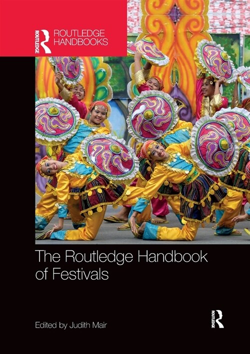 The Routledge Handbook of Festivals (Paperback)