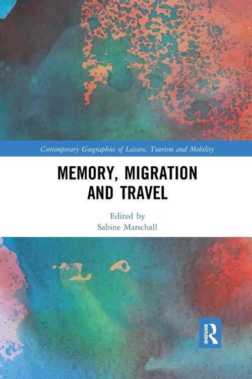 Memory, Migration and Travel (Paperback)