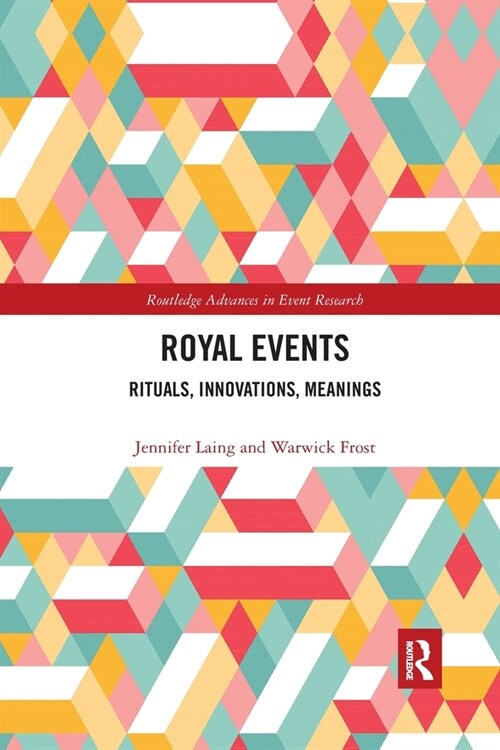 Royal Events : Rituals, Innovations, Meanings (Paperback)