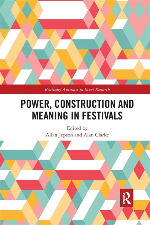 Power, Construction and Meaning in Festivals (Paperback)