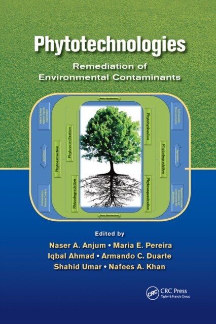 Phytotechnologies : Remediation of Environmental Contaminants (Paperback)