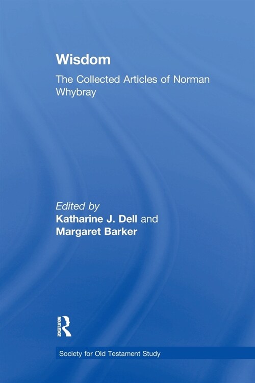 Wisdom: The Collected Articles of Norman Whybray (Paperback)