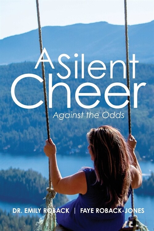 A Silent Cheer: Against the Odds (Paperback)