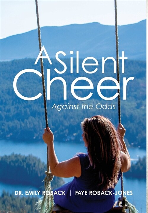 A Silent Cheer: Against the Odds (Hardcover)