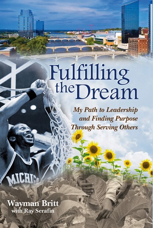 Fulfilling the Dream: My Path to Leadership and Finding Purpose Through Serving Others (Hardcover)