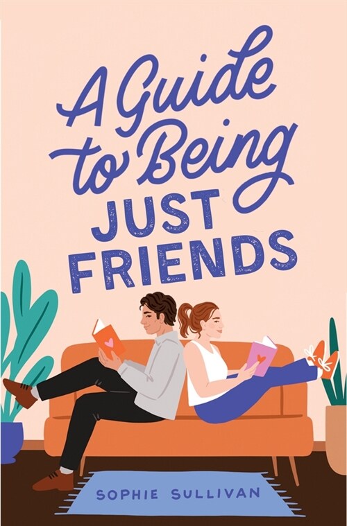 A Guide to Being Just Friends (Paperback)