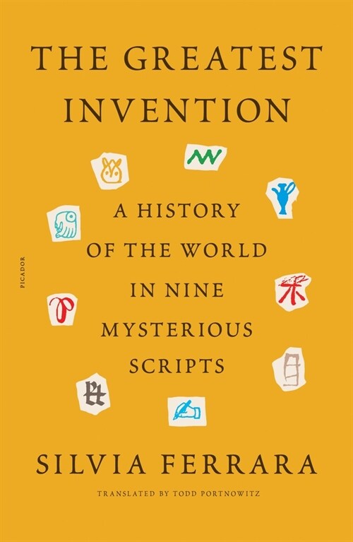 The Greatest Invention: A History of the World in Nine Mysterious Scripts (Paperback)