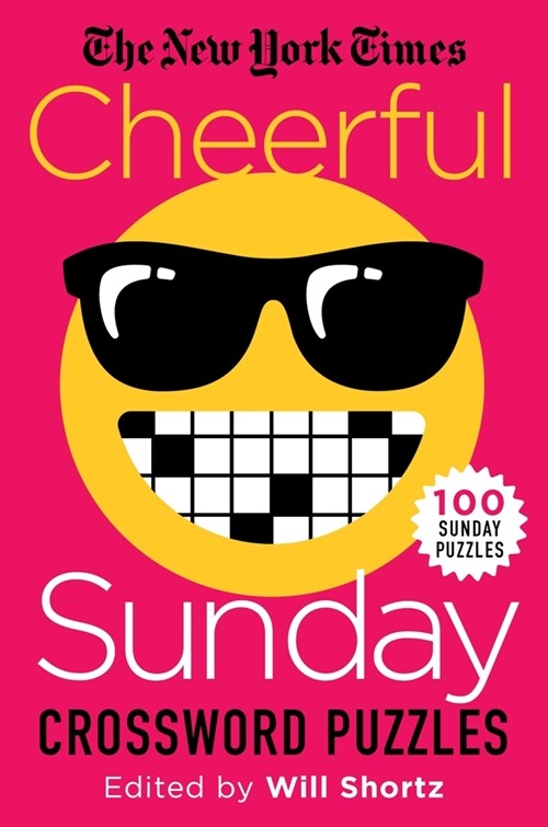 The New York Times Cheerful Sunday Crosswords: 100 Sunday Puzzles (Paperback)