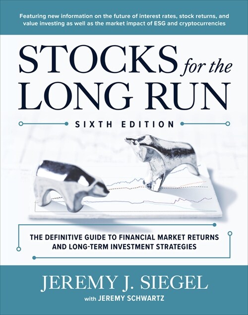 Stocks for the Long Run: The Definitive Guide to Financial Market Returns & Long-Term Investment Strategies, Sixth Edition (Hardcover, 6)