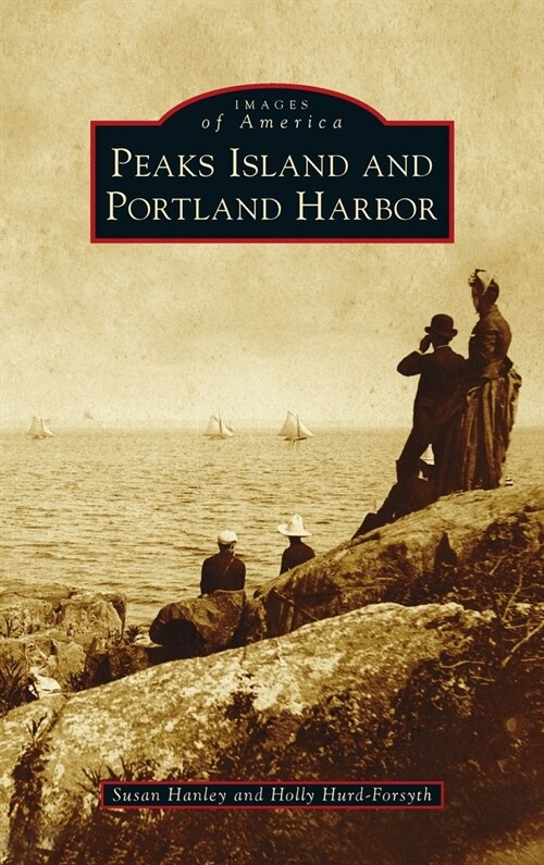 Peaks Island and Portland Harbor (Hardcover)