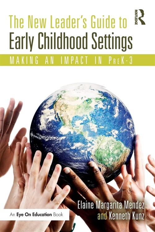 The New Leaders Guide to Early Childhood Settings : Making an Impact in PreK-3 (Paperback)