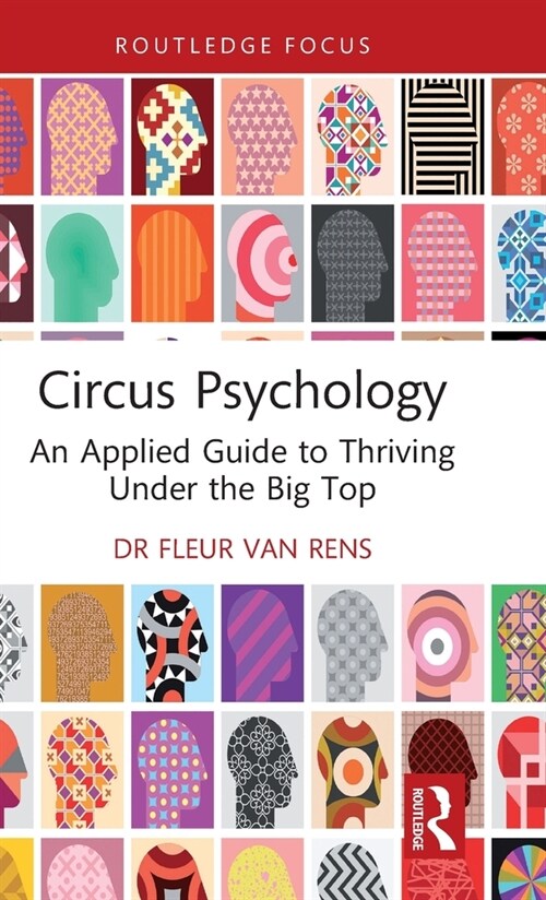Circus Psychology : An Applied Guide to Thriving Under the Big Top (Hardcover)