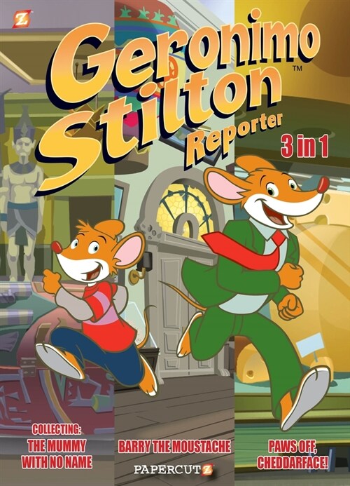 Geronimo Stilton Reporter 3 in 1 Vol. 2: Collecting Stop Acting Around, the Mummy with No Name, and Barry the Moustache (Paperback)