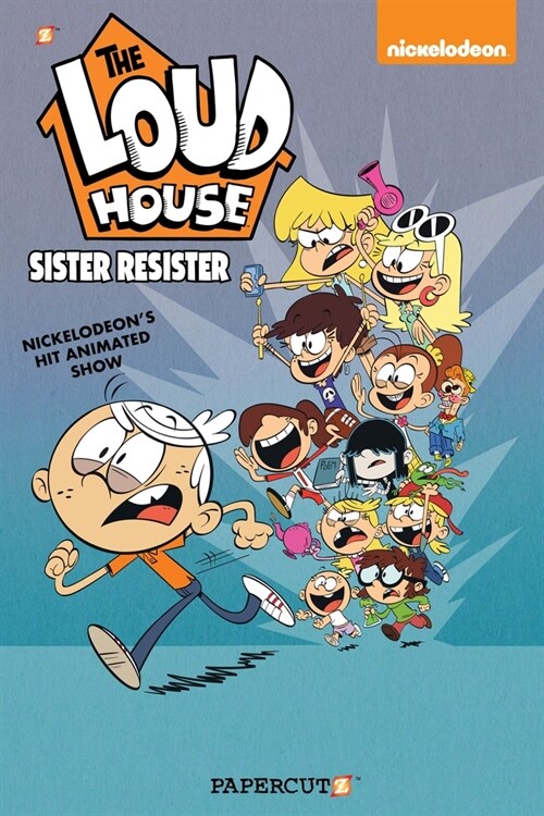 The Loud House Vol. 18: Sister Resister (Hardcover)