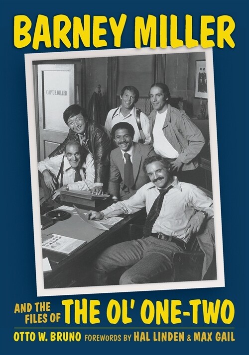 Barney Miller and the Files of the Ol One-Two (Paperback)