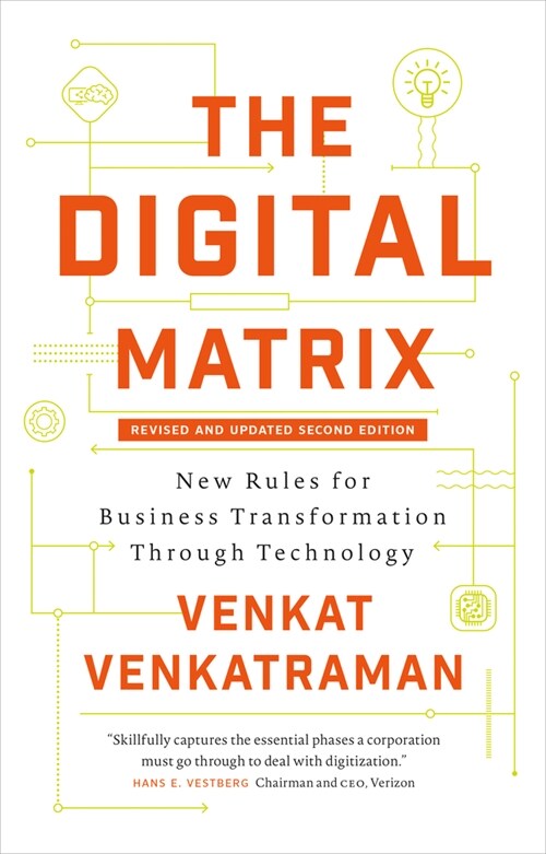 The Digital Matrix: New Rules for Business Transformation Through Technology (Hardcover)