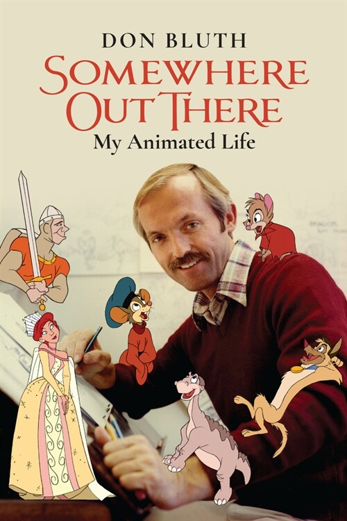 Somewhere Out There: My Animated Life (Paperback)