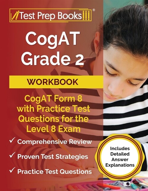 CogAT Grade 2 Workbook: CogAT Form 8 with Practice Test Questions for the Level 8 Exam [Includes Detailed Answer Explanations] (Paperback)
